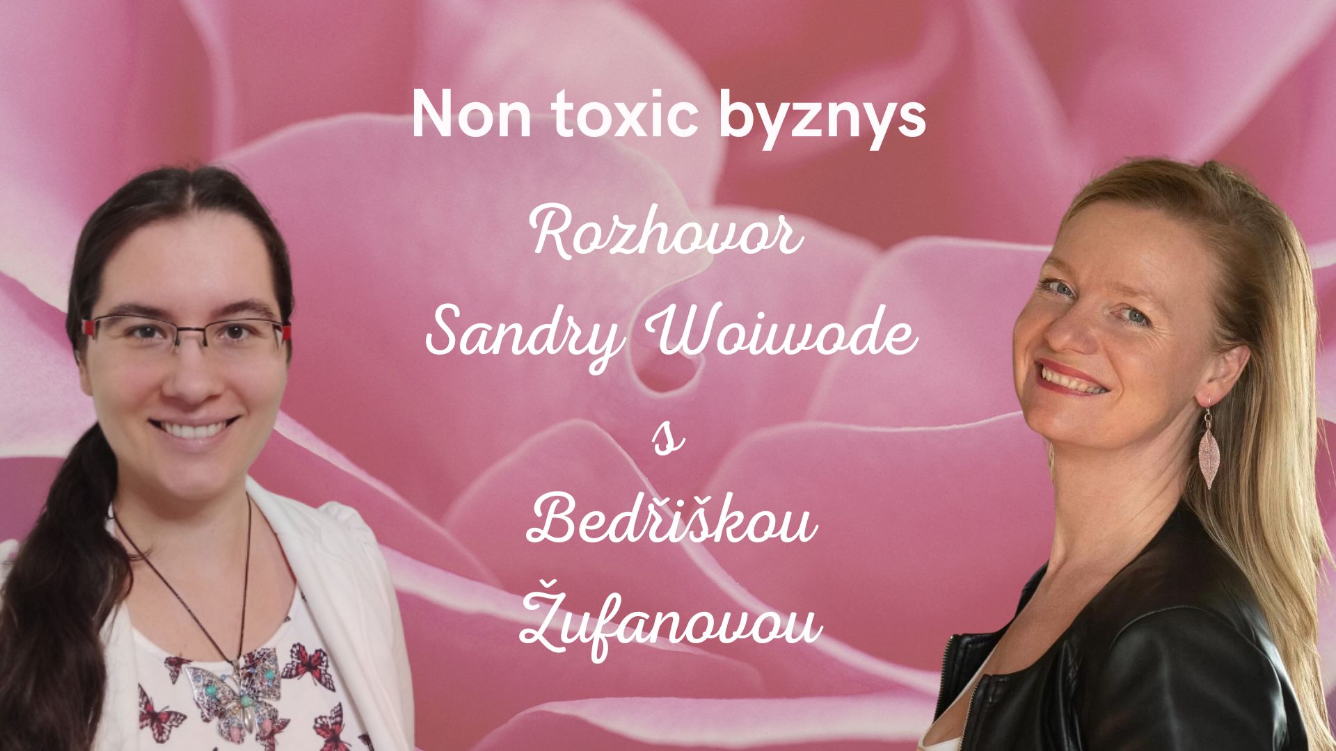 Právě si prohlížíte Rozhovor s Bedřiškou Žufanovou na téma non toxic byznys
