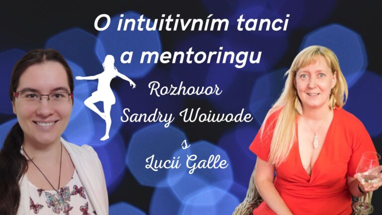 Přečtete si více ze článku Rozhovor s  Lucií Galle o intuitivním tanci a mentoringu