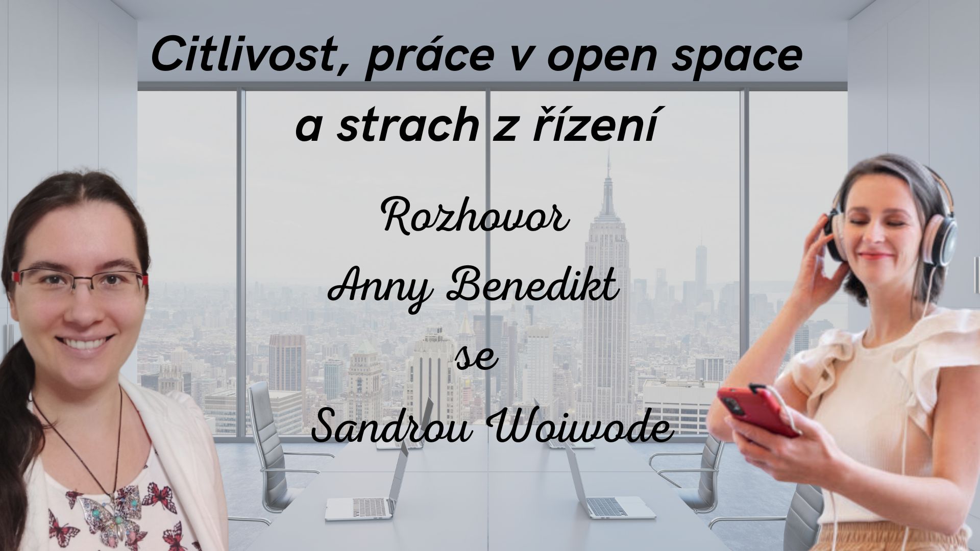 Právě si prohlížíte Rozhovor Anny Benedikt se Sandrou Woiwode